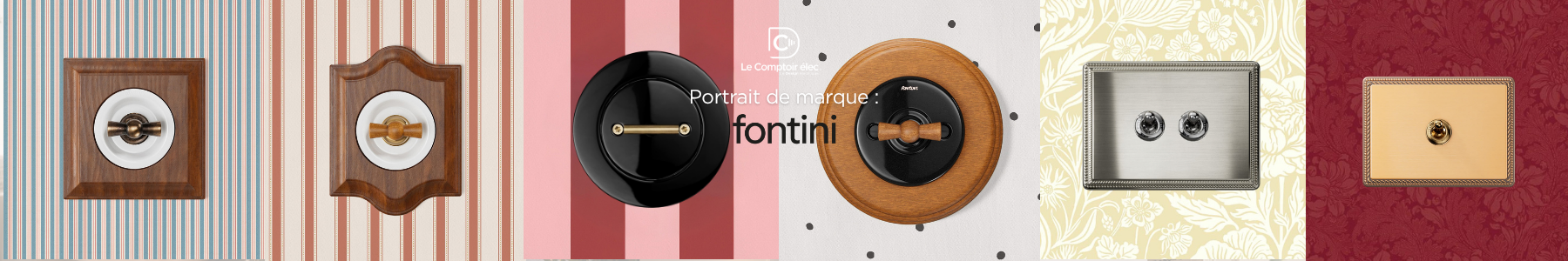 portrait de marque Fontini sur Le Comptoir Elec